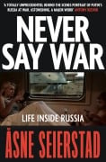 Cover-Bild zum Titel 'Never Say War' von 'Åsne Seierstad'