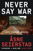 Cover-Bild zum Titel 'Never Say War' von 'Åsne Seierstad'