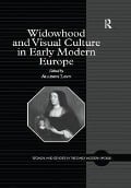 Cover-Bild zum Titel 'Widowhood and Visual Culture in Early Modern Europe' von ''
