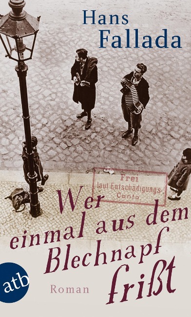 Wer einmal aus dem Blechnapf frisst - Hans Fallada