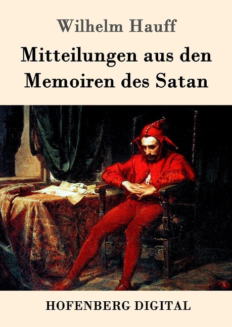 Mitteilungen aus den Memoiren des Satan - Wilhelm Hauff