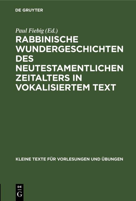 Rabbinische Wundergeschichten des neutestamentlichen Zeitalters in vokalisiertem Text - 