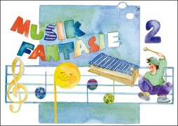 Cover-Bild zum Titel 'Musik Fantasie - Schülerheft 2' von 'Karin Schuh'