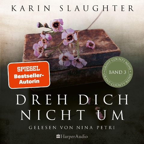 Dreh dich nicht um (ungekürzt) - Karin Slaughter