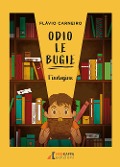 Cover-Bild zum Titel 'Odio le bugie. L'indagine. Ediz. ad alta leggibilità' von 'Flávio Carneiro'