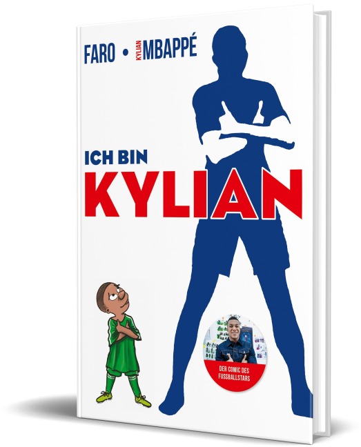 Ich bin Kylian - Kylian Mbappé