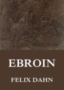 Cover-Bild zum Titel 'Ebroin' von 'Felix Dahn'