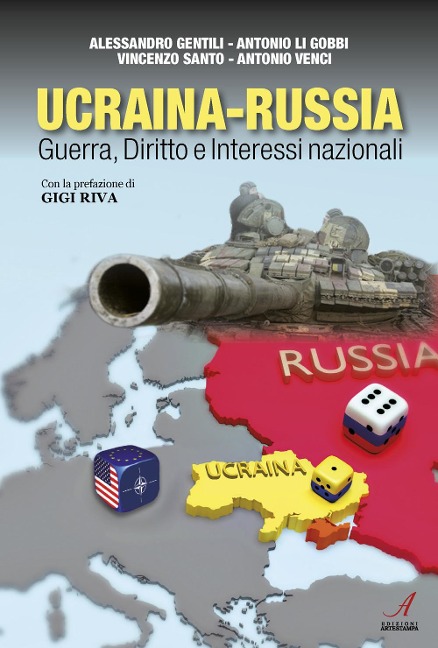 Ucraina-Russia. Guerra, diritto e interessi nazionali - Alessandro Gentili, Antonio Li Gobbi, Vincenzo Santo, Antonio Venci
