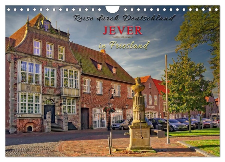 Reise durch Deutschland - Jever in Friesland (Wandkalender 2026 DIN A4 quer), CALVENDO Monatskalender - Peter Roder
