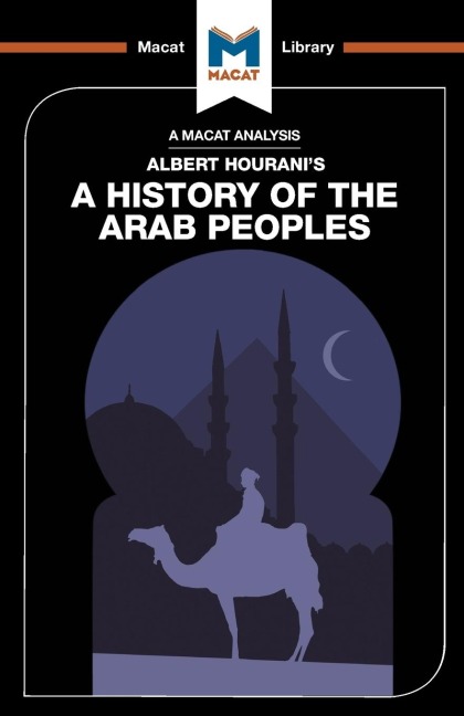 An Analysis of Albert Hourani's A History of the Arab Peoples - J. A. O. C. Brown, Bryan Gibson
