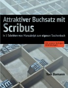 Cover-Bild zum Titel 'Attraktiver Buchsatz mit Scribus' von 'Tom Bamann'