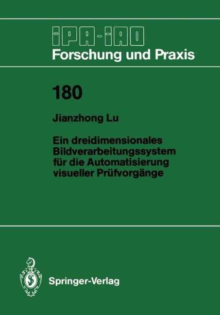 Ein dreidimensionales Bildverarbeitungssystem für die Automatisierung visueller Prüfvorgänge - Jianzhong Lu