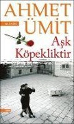 Cover-Bild zum Titel 'Ask Köpekliktir' von 'Ahmet Ümit'