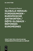 Globale Herausforderungen - Europäische Antworten / Défis globaux - Réponses européenes - Jean François-Poncet