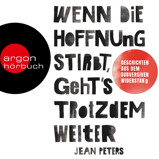 Wenn die Hoffnung stirbt, geht's trotzdem weiter - Jean Peters