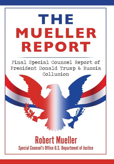 The Mueller Report - Robert Mueller