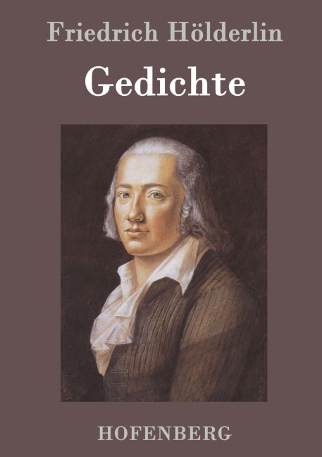 Gedichte - Friedrich Hölderlin
