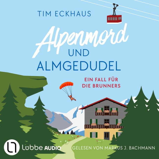 Alpenmord und Almgedudel - Tim Eckhaus
