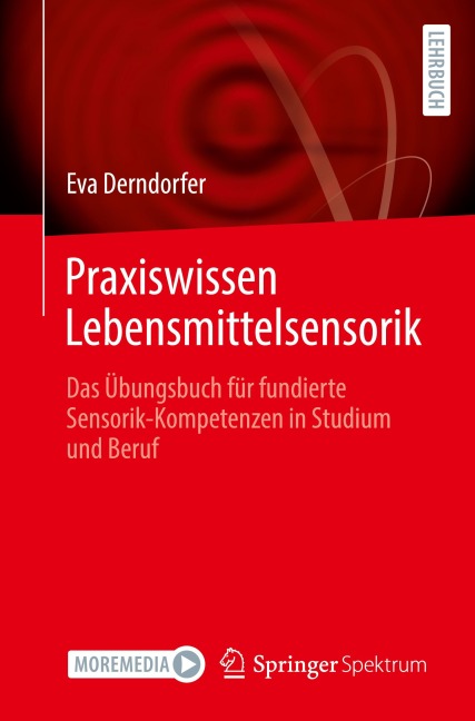 Praxiswissen Lebensmittelsensorik - Eva Derndorfer