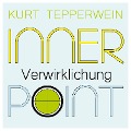 Inner Point - Verwirklichung - Kurt Tepperwein, Richard Hiebinger