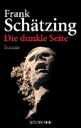 Cover-Bild zum Titel 'Die dunkle Seite' von 'Frank Schätzing'