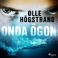 Cover-Bild zum Titel 'Onda ögon' von 'Olle Högstrand'