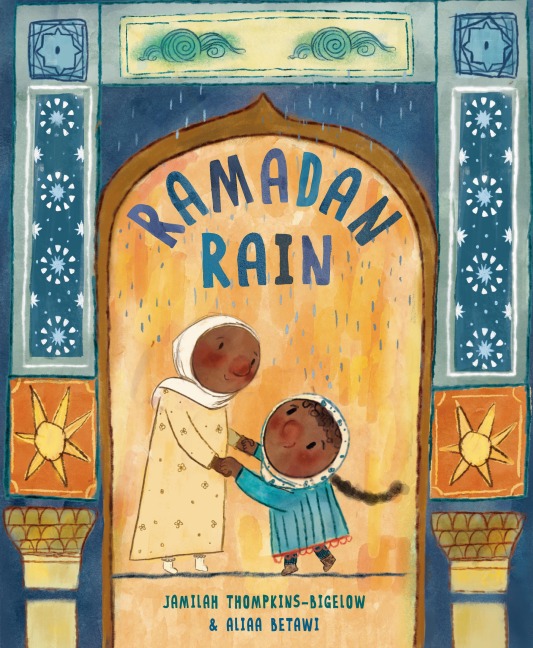 Ramadan Rain - Jamilah Thompkins-Bigelow