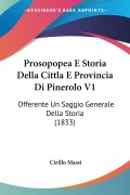 Prosopopea E Storia Della Cittla E Provincia Di Pinerolo V1 - Cirillo Massi