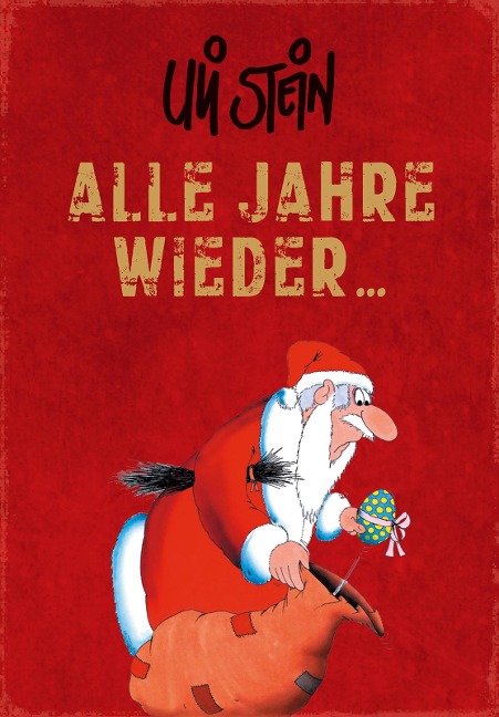 Alle Jahre wieder....... - Uli Stein