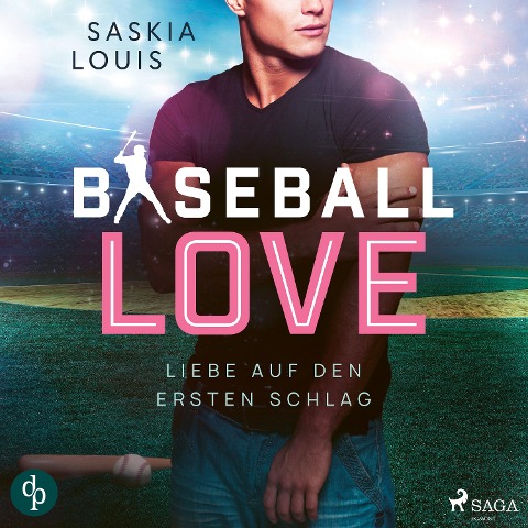 Liebe auf den ersten Schlag - Baseball Love 1 (Ungekürzt) - Saskia Louis