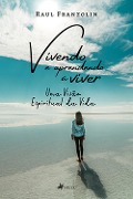 Cover-Bild zum Titel 'Vivendo e aprendendo a viver' von 'Raul Franzolin'