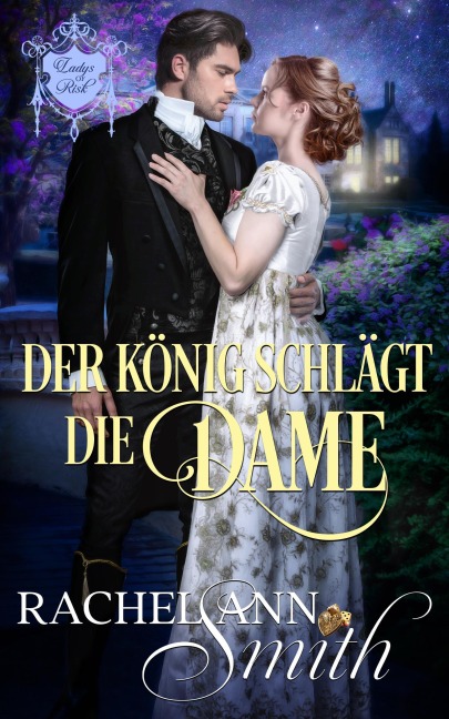 Der König schlägt die Dame (Ladys of Risk, #3) - Rachel Ann Smith