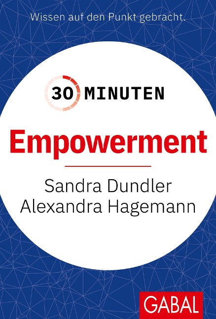 30 Minuten Empowerment - Sandra Dundler, Alexandra Hagemann