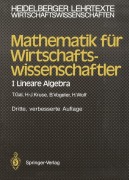 Cover-Bild zum Titel 'Mathematik für Wirtschaftswissenschaftler' von 'Tomas Gal, Hermann-Josef Kruse, Bernhard Vogeler, Hartmut Wolf'