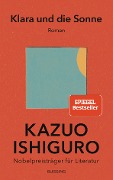 Klara und die Sonne - Kazuo Ishiguro