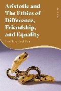 Cover-Bild zum Titel 'Aristotle and the Ethics of Difference, Friendship, and Equality' von 'Zoli Filotas'