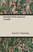 Cover-Bild zum Titel 'Chronicle Of An American Crusader' von 'Samuel S. Mayerberg'