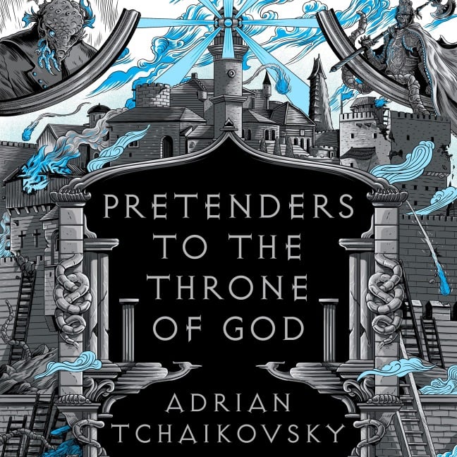 Pretenders to the Throne of God - Adrian Tchaikovsky