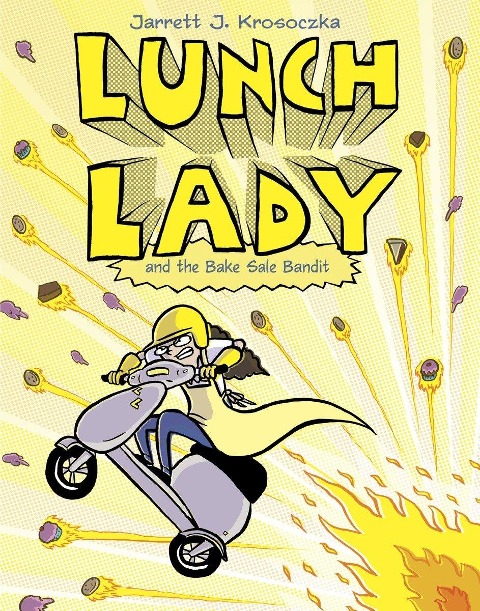 Lunch Lady and the Bake Sale Bandit - Jarrett J Krosoczka