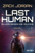 Cover-Bild zum Titel 'Last Human - Allein gegen die Galaxis' von 'Zack Jordan'