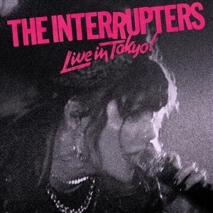 Live In Tokyo! - The Interrupters
