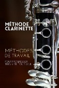 Cover-Bild zum Titel 'Méthode clarinette: Méthodes de travail de la clarinette pour progresser très vite tout seul' von 'Sacha Ianov'