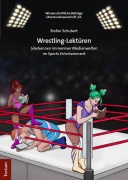 Cover-Bild zum Titel 'Wrestling-Lektüren' von 'Stefan Schubert'