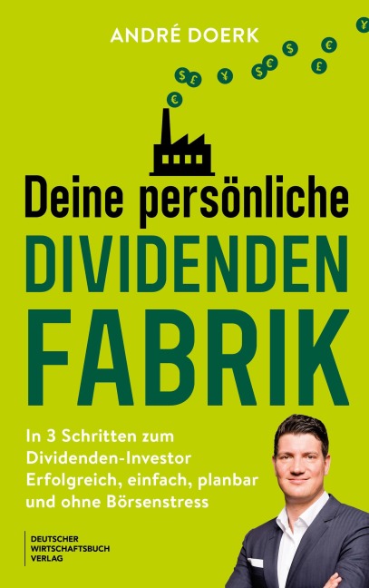 Deine persönliche Dividendenfabrik - Andre Doerk