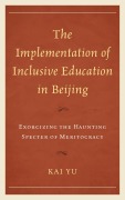 Cover-Bild zum Titel 'The Implementation of Inclusive Education in Beijing' von 'Kai Yu'