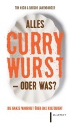 Cover-Bild zum Titel 'Alles Currywurst -oder was?' von 'Tim Koch, Gregor Lauenburger'