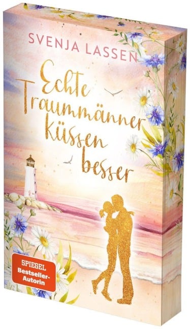 Echte Traummänner küssen besser - Svenja Lassen