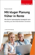 Cover-Bild zum Titel 'Mit kluger Planung früher in Rente' von 'Thomas Gasch'