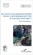 Cover-Bild zum Titel 'Le culte et ses manifestations dans la mythologie hittite et l'Ancien Testament' von 'Nutkowicz, Mazoyer'