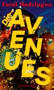 Cover-Bild zum Titel 'Die Avenues' von 'Farai Mudzingwa'